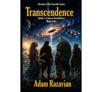 Chronicles Of Twin Suns Solar System: Episode -1 A Journey Beyond the Known (Transcendence)