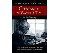 Chronicles of Wasted Time - Volumes I & II in a Single Volume