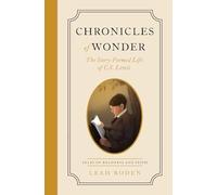 Chronicles of Wonder: The Story-Formed Life of C. S. Lewis - Tales of Boldness and Faith - Book 2