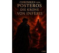 Chroniken von Posteros - Die Krone von Inferis