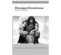 Chronique Cimmérienne: Une relecture païenne du film culte Conan le Barbare