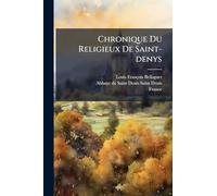 Chronique Du Religieux De Saint-denys