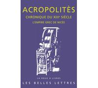Chronique Du Xiiie Siecle: L'Empire Grec de Nicee: 62 (La Roue a Livres)