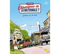 CHRONIQUES DE LA NATIONALE 7 T1: Vacances sur la route