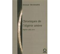 Chroniques de l'Algérie amère: Algérie 1985-2002