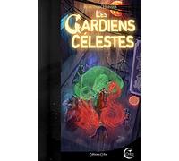 CHRONIQUES DE L'ETRANGE 3 - LES GARDIENS CELESTES