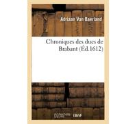 Chroniques des ducs de Brabant (Histoire)