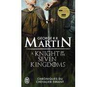 Chroniques du Chevalier errant - A Knight of the Seven Kingdoms: 90 ans avant Le Trône de fer