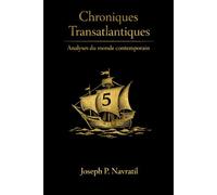 Chroniques Transatlantiques: Analyses du monde contemporain