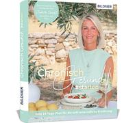 Chronisch gesund #starten - Dein 14-Tage-Plan für die anti-entzündliche Ernährung