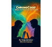 ChronoCode: When AI Rewrote the Future
