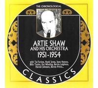 Chronological Artie Shaw And His Orchestra 1951-1954