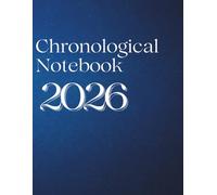 Chronological Notebook 2026: A Simple Daily Logbook to Track Your Year in Order, One Day at a Time