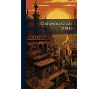 Chronological Tables