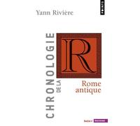 Chronologie de la Rome antique by Yann Rivi?re (January 02,2009)