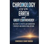 CHRONOLOGY OF THE EARTH AND THE GREAT CONTROVERSY