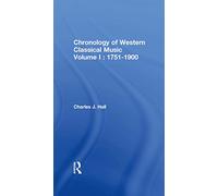 Chronology of Western Classical Music, Volume I: 1751-1900