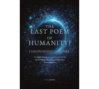 Chronopoem. Volume I: As a high-dimensional experimental text for the archiving, awakening, and transition of consciousness