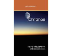 Chronos: a story about choices and consequences