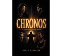CHRONOS: An Artificial Intelligence Thriller