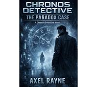 Chronos Detective: The Paradox Case: 2 (Chronos Files)