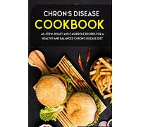 CHRON'S DISEASE COOKBOOK: 40+Stew, Roast and Casserole recipes for a healthy and balanced Chron’s Disease diet