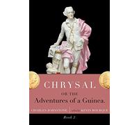 Chrysal, Or, the Adventures of a Guinea (Volume II): 2