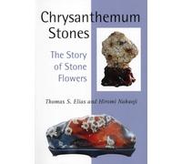 Chrysanthemum Stones: The Story of Stone Flowers
