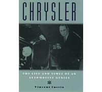 Chrysler: The Life and Times of an Automotive Genius