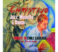 Chrystijo - Jazz, Musette Et Danse: Tribute To Emile Carrara