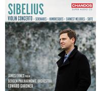 James Ehnes; Bergen Philharmonic Orchestra; Edward Gardner - Jean Sibelius: Violin Concerto; Serenades; Humoresques; Earnest Melodies; Suite