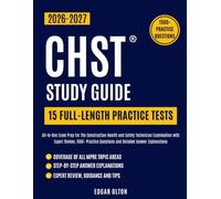 CHST Study Guide 2026-2027: All-In-One Exam Prep For The Construction Health and Safety Technician Examination with Expert Review, 1500+ Practice Questions and Detailed Answer Explanations