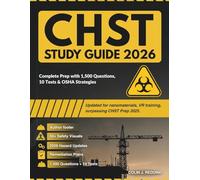 CHST Study Guide 2026: The Complete Exam Prep for the Construction Health and Safety Technician Certification with 1500 Practice Tests and 10 Full Length Questions with Answer Explanations