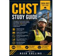 CHST5 EXAM STUDY GUIDE 2026-2027: Strengthen Construction Safety Knowledge, Hazard Recognition, Risk Control, 450 Practice Questions, and Detailed Explanations