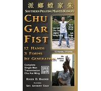 Chu Gar Fist: Complete Single Man Training by Roger D. Hagood (2015-06-30)