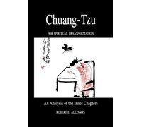 Chuang-Tzu for Spiritual Transformation: An Analysis of the Inner Chapters (SUNY Series in Philosophy)