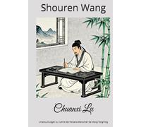 Chuanxi Lu: Untersuchungen zur Lehre des Herzens-Menschen bei Wang Yangming