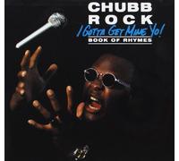 Chubb Rock - I Gotta Get Mine Yo