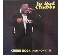 Chubb Rock With Howie Tee - Ya Bad Chubbs
