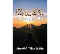 Chubbi: El más grande héroe