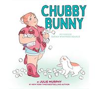 Chubby Bunny: A Funny Picture Book About Body Positivity and Self-Esteem for Kids (Ages 4-8)