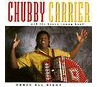 Chubby Carrier - Dance All Night