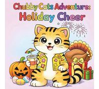 Chubby Cat Adventure: Holiday Cheer (The Chubby Pals Coloring Series)