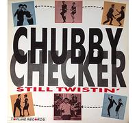 Chubby Checker - Still Twistin'