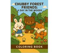 Chubby Forest Friends: A Day in the Woods