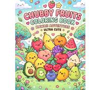 Chubby Fruits for Stress Relief Coloring Book