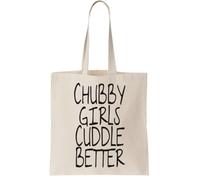 Chubby Girls Cuddle Better Canvas Tote Bag - Reusable Cotton Shopping Bag, Natural Canvas Tote Bag - Reusable Cotton Shopping Bag, Natural