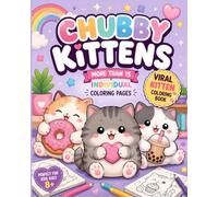 Chubby Kittens: Cute Coloring Book for Kids Ages 8+ | More Than 15 Adorable Coloring Pages Filled with Sweet, Chubby Cats