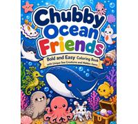 Chubby Ocean Friends: Bold and Easy Coloring Book with Unique Sea Creatures and Hidden Gems