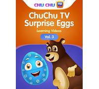 ChuChu TV Surprise Eggs Learning Videos - Vol. 3